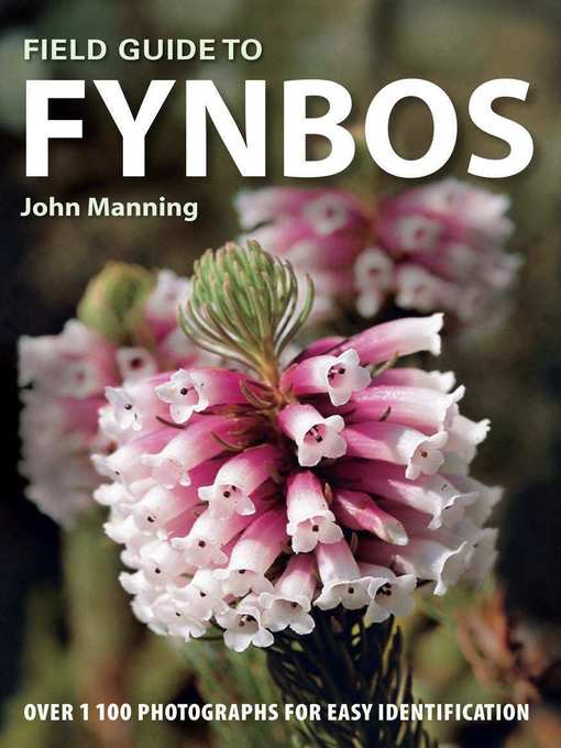 Title details for Field Guide to Fynbos by John Manning - Available